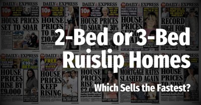 2-Bed or 3-Bed  Ruislip Homes: Which Sells the Fastest?