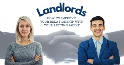 Landlords – How to Improve Your Relationship with Your Letting Agent