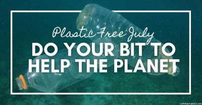 Plastic Free July: Do Your Bit to Help the Planet