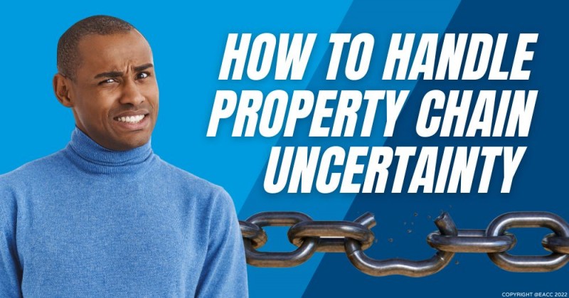 Keep Calm and Carry On: Dealing with Property Chain Uncertainty