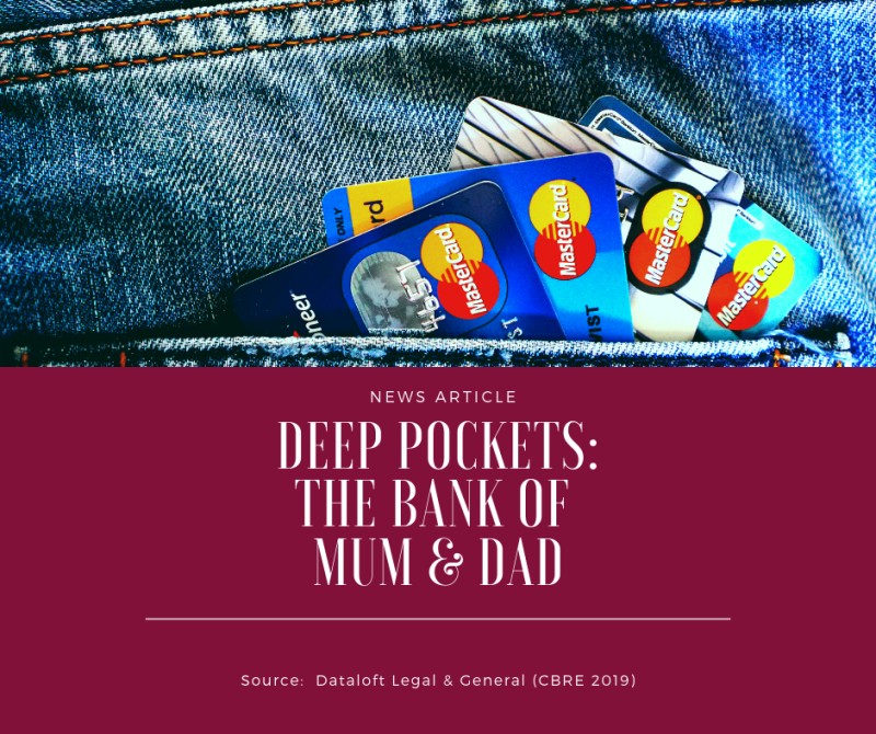 DEEPER POCKETS – THE BANK OF MUM AND DAD